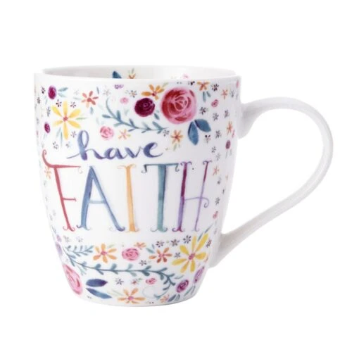 Sentiments Mug Have Faith Mug -Kitchen Supplies Store Sentiment Mugs Have Faith Floral 5257597 1 f2cb1a36 2e1a 495e 9ccf 1180ed2ee454